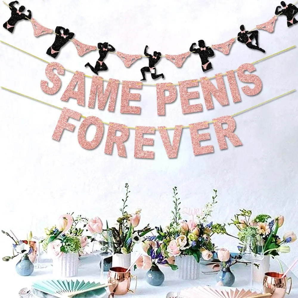 Naughty Bachelorette Party Sign | Same Penis Forever Banner